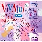 Vivaldi for Valentines: Romantic Interludes for the One You Love by  Klaus Thunemann, Wolfgang Liebscher, Enzo Altobelli, Enzo Attobelli, and Margaret Bella 