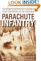 Parachute Infantry: An American Paratrooper's Memoir of D-Day and the Fall of the Third Reich