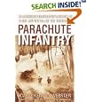 Parachute Infantry: An American Paratrooper's Memoir of D-Day and the Fall of the Third Reich