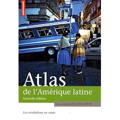 Atlas de l'Am�rique latine : Les r�volutions en cours