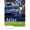 Atlas de l'Am�rique latine : Les r�volutions en cours