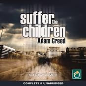 Suffer the Children | [Adam Creed]