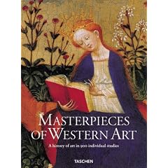 Masterpieces of Western Art: A History of Art in 900 Individual Studies from the Gothic to the Present Day : From the Gothic to Neoclassicsm (Jumbo)