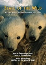 State of the Wild: A Global Portrait of Wildlife, Wildlands, and Oceans