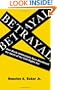 Betrayal: How Black Intellectuals Have Abandoned the Ideals of the Civil Rights Era