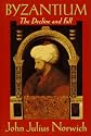 Byzantium: The Decline and Fall