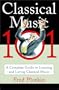 Classical Music 101: A Complete Guide to Learning and Loving Classical Music