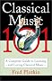 Classical Music 101: A Complete Guide to Learning and Loving Classical Music
