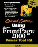 Special Edition Using Microsoft Frontpage 2000: Power Tool Kit (Special Edition Using)