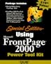 Using Microsoft FrontPage 2000 Power Tool Kit with Book (Special Edition Using)
