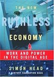 The New Ruthless Economy: Work and Power in the Digital Age
