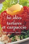 60 id�es de tartares et carpaccio : V...