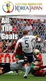 Soccer - All the Goals of the 2002 World Cup