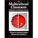 The Multicultural Classroom: Readings for Content-Area Teachers