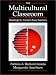 The Multicultural Classroom: Readings for Content-Area Teachers