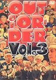 OUT OF ORDER VOL.3 [DVD]