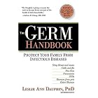 The Germ Handbook: Protect Your Family from Infectious Diseases by Leslie Ann, Ph.D. Dauphin