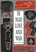 In Mad Love and War (Wesleyan Poetry)