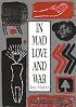 In Mad Love and War (Wesleyan Poetry)