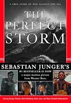 The Perfect Storm: A True Story of Men Against the Sea