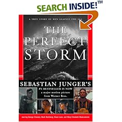 The Perfect Storm: A True Story of Men Against the Sea