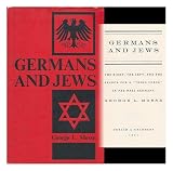 Germans and Jews : the Right, the Left, and the search for a 'third force' in pre-Nazi Germany