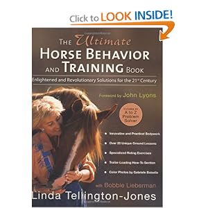 The Ultimate Horse Behavior and Training Book: Enlightened and Revolutionary Solutions for the 21st Century