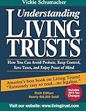 Understanding Living Trusts: How You Can Avoid Probate, Keep Control, Save Taxes, and Enjoy Peace of Mind