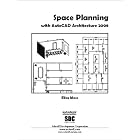 Click here to buy Space Planning with AutoCAD Architecture 2008 by  Elise Moss.