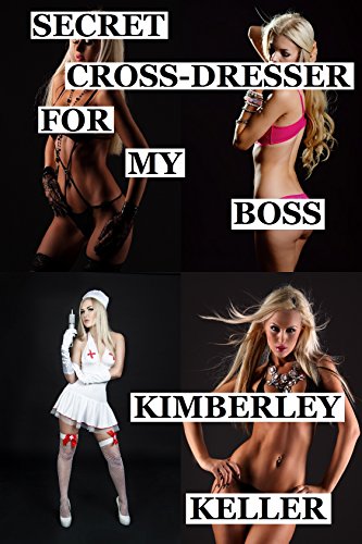 Secret Cross-Dresser For My Boss
