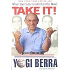 When You Come to a Fork in the Road, Take It! by Yogi/ Kaplan, David Berra
