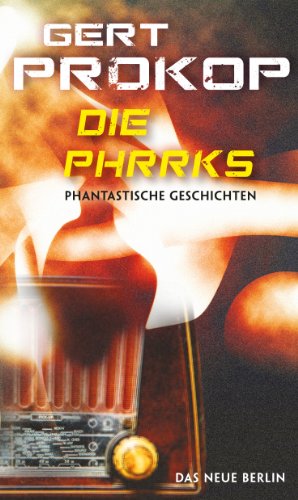 Die Phrrks: Phantastische Geschichten (German Edition)