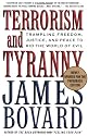 Terrorism and Tyranny: Trampling Freedom, Justice, and Peace to Rid the World of Evil