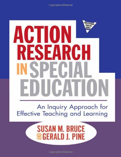 Textbook - Action Research in Special Education: An Inquiry Approach for Effective Teaching and Learning (Practitioner Inquiry)