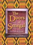 The Doors of Senegal: Les Portes du Senegal
