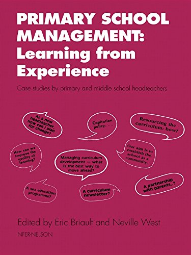 Primary School Management: Learning from Experience: Case Studies by Primary and Middle School Headteachers
