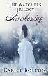 The Watchers Trilogy: Awakening