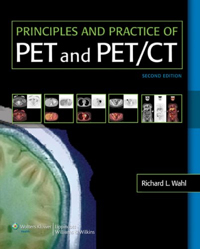 Principles and Practice of PET and PET CT