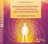 Produkt-Bild: St&auml;rkung meiner intuitiven Wahrnehmung durch Reinigung meiner Kommunikationskan&auml;le: Der Lichtk&ouml;rper-Prozess