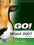 GO! with Microsoft Word 2007, Volume 1 (Go! Series)