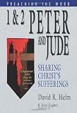 1 and 2 Peter and Jude: Sharing Christs Sufferings (Preaching the Word)