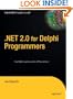 .NET 2.0 for Delphi Programmers