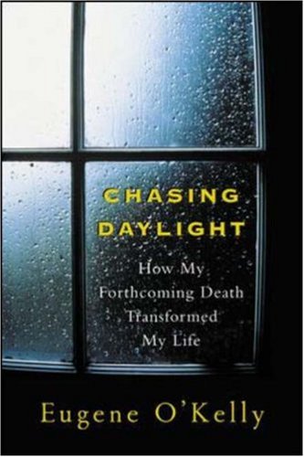 Chasing Daylight:How My Forthcoming Death Transformed My Life