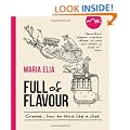 Full of Flavour: Create . . . How to Think Like a Chef