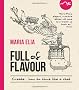 Full of Flavour: Create . . . How to Think Like a Chef