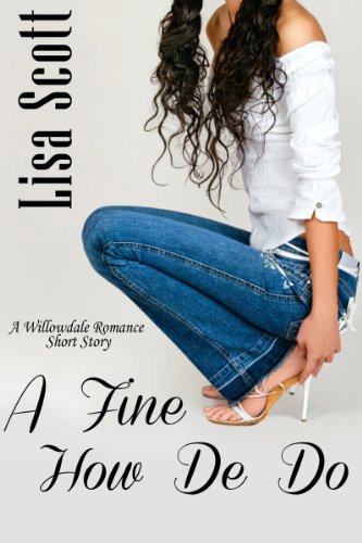 A Fine How-De-Do (The Willowdale Romance Short Stories Book 1)