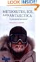 Meteorites, Ice, and Antarctica: A Personal Account (Studies in Polar Research)