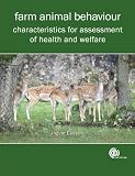 Farm animal behaviour : characteristics for assessment of health and welfare