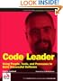 Code Leader: Using People, Tools, and Processes to Build Successful Software (Programmer to Programmer)