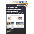 Customer and Business Analytics: Applied Data Mining for Business Decision Making Using R (Chapman &Hall/CRC the R Series)